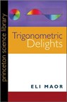 Trigonometric Delights - Eli Maor - 9780691158204
