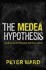 The Medea Hypothesis - Peter Ward - 9780691165806