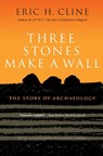 Three Stones Make a Wall - Eric H. Cline - 9780691166407
