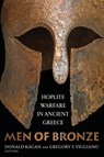 Men of Bronze - Donald Kagan ; Gregory F. Viggiano - 9780691168456