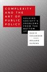 Complexity and the Art of Public Policy - David Colander ; Roland Kupers - 9780691169132