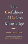 The Usefulness of Useless Knowledge - Abraham Flexner - 9780691174761