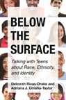 Below the Surface - Deborah Rivas-Drake ; Adriana Umana-Taylor - 9780691175171