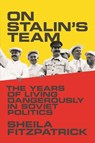 On Stalin's Team - Sheila Fitzpatrick - 9780691175775