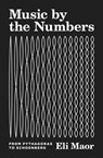 Music by the Numbers - Eli Maor - 9780691176901