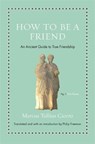 How to Be a Friend - Marcus Tullius Cicero - 9780691177199