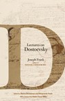 Lectures on Dostoevsky - Joseph Frank - 9780691178967