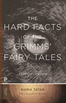 The Hard Facts of the Grimms' Fairy Tales - Maria M. Tatar - 9780691182995