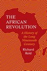 The African Revolution - Richard Reid - 9780691187099