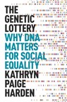 The Genetic Lottery - Kathryn Paige Harden - 9780691190808