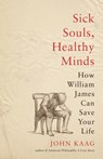 Sick Souls, Healthy Minds - John Kaag - 9780691192161