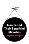 Insects and Their Beneficial Microbes - Angela E. Douglas - 9780691192406