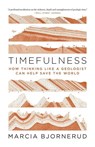 Timefulness - Marcia Bjornerud - 9780691202631