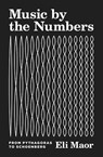 Music by the Numbers - Eli Maor - 9780691202969