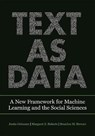 Text as Data - Justin Grimmer ; Margaret E. Roberts ; Brandon M. Stewart - 9780691207551