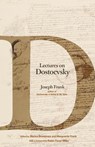 Lectures on Dostoevsky - Joseph Frank - 9780691207919