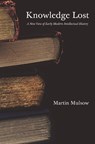 Knowledge Lost - Professor Martin Mulsow - 9780691208657