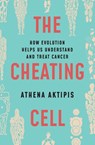 The Cheating Cell - Athena Aktipis - 9780691212197