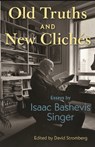 Old Truths and New Cliches - Isaac Bashevis Singer - 9780691217635