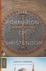 The Formation of Christendom - Judith Herrin - 9780691219219