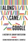 Along Came Google - Deanna Marcum ; Roger C. Schonfeld - 9780691224374