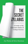 The Secret Syllabus - Jay Phelan ; Terry Burnham - 9780691224428