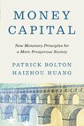 Money Capital - Patrick Bolton ; Haizhou Huang - 9780691232362