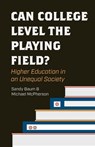 Can College Level the Playing Field? - Sandy Baum ; Michael McPherson - 9780691232928