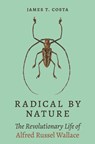 Radical by Nature - James T. Costa - 9780691233802