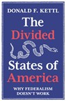 The Divided States of America - Donald F. Kettl - 9780691234175