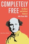 Completely Free - John Peter DiIulio - 9780691235868