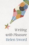 Writing with Pleasure - Helen Sword - 9780691241449