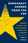 Democracy Erodes from the Top - Larry M. Bartels - 9780691244501
