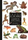 Frogs of the World - Mark O'Shea ; Simon Maddock - 9780691248301