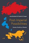 Post-Imperial Possibilities - Jane Burbank ; Frederick Cooper - 9780691250373