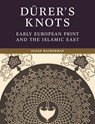Durer’s Knots - Susan Dackerman - 9780691250441