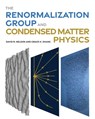 The Renormalization Group and Condensed Matter Physics - David R. Nelson ; Grace H. Zhang - 9780691257907