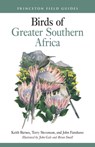 Birds of Greater Southern Africa - Keith Barnes ; Terry Stevenson ; John Fanshawe - 9780691263267