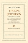 The Papers of Thomas Jefferson, Volume 48 - Thomas Jefferson - 9780691263717