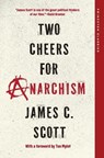 Two Cheers for Anarchism - James C. Scott - 9780691271781