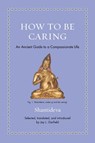 How to Be Caring - Shantideva - 9780691274072