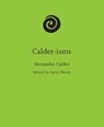 Calder-isms - Alexander Calder - 9780691275116