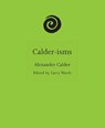 Calder-isms - Alexander Calder - 9780691275116