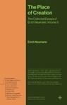 The Place of Creation - Erich Neumann - 9780691279183