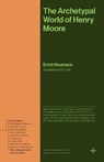 The Archetypal World of Henry Moore - Erich Neumann - 9780691279244