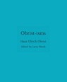 Obrist-isms - Hans Ulrich Obrist - 9780691279848