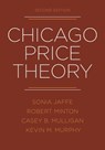Chicago Price Theory, Second Edition - Sonia Jaffe ; Robert Minton ; Casey B. Mulligan ; Kevin M. Murphy - 9780691280646