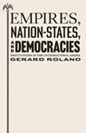 Empires, Nation-States, and Democracies - Gerard Roland - 9780691284699