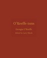 O'Keeffe-isms - Georgia O'Keeffe - 9780691284729