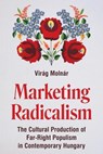 Marketing Radicalism - Virag Molnar - 9780691290386